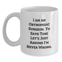 Load image into Gallery viewer, Funny Orthopedic Surgeon Mugs for Men Gifts from Family on Mother's Day - White Coffee Mug - Main
