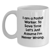 Load image into Gallery viewer, Funny Quote for Postal Worker Dad, Unique Gifts for Postal Worker Friends, White Coffee Mug - Main