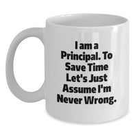 Load image into Gallery viewer, Funny Principal White Coffee Mug for Valentine's - Gifts from Men to Principal, Principal Gifts for Men, Principal White Coffee Mug - Main