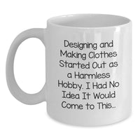 Load image into Gallery viewer, Funny Designing and Making Clothes Gifts for Men - White Coffee Mug, Perfect for Friends, Family, and Coworkers, Birthday Unique Gifts from Men - Main