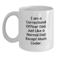 Load image into Gallery viewer, Correctional Officer Dad Unique Gifts for Correctional Officer Men, Funny White Coffee Mug for Correctional Officer, Gifts from Family to Correctional Officer Dad - Main