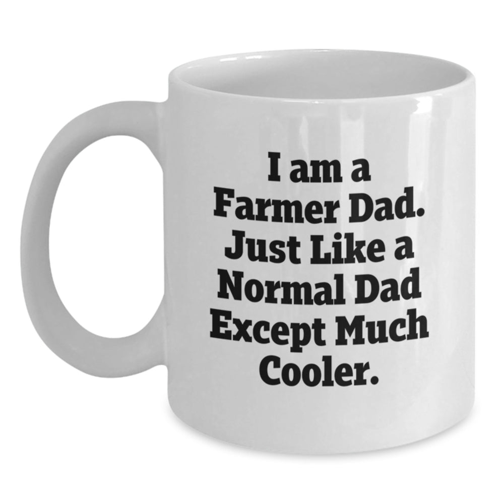 Farmer Dad Gifts from Family - Funny White Coffee Mug for Christmas Unique Gifts - Cute Farmer Mug for Men - I Am A Farmer Dad Quote - Main