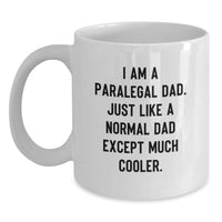 Load image into Gallery viewer, Funny Paralegal Dad White Coffee Mug Gifts from Family Friends for Paralegal Graduation Unique Gifts - Main