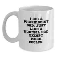 Load image into Gallery viewer, Funny Pharmacist Dad Gift White Coffee Mug for Graduation Unique Gifts from Family to Men Pharmacist - Main