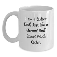 Load image into Gallery viewer, Quilter Dad Mug – Novelty Birthday Gift for Friends – 11oz Ceramic - Main