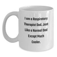 Load image into Gallery viewer, Funny Respiratory Therapist Gifts for Men, 'I Am A Respiratory Therapist Dad' White Coffee Mug for Graduation Unique Gifts from Friends, Coworkers, Family - 11oz or 15oz Ceramic - Main