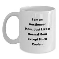 Load image into Gallery viewer, Auctioneer Gifts, Funny Quote, White Coffee Mug, Gifts from Mom to Auctioneer Graduation Unique Gifts - Main