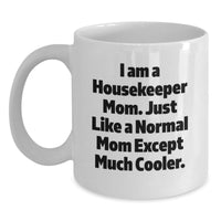 Load image into Gallery viewer, Funny Housekeeper Mom Gifts from Friends for Housekeeper Graduation Unique White Coffee Mug - Main