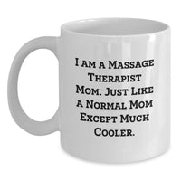 Load image into Gallery viewer, Funny Massage Therapist Mom Gifts from Friends and Family for Graduation Unique Celebrations White Coffee Mug - Main