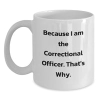 Load image into Gallery viewer, Funny Correctional Officer Gifts from Men, Women, Friends, Coworkers, Family for Valentine's Unique Correctional Officer White Coffee Mugs - Main