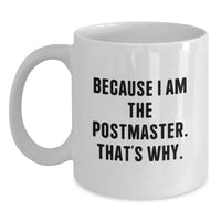 Load image into Gallery viewer, Funny Gift for Postmaster, Unique White Coffee Mug, Graduation Unique Gifts from Friends or Family - Main
