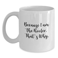 Load image into Gallery viewer, Funny Roofer Gifts for Men, White Coffee Mug with Inspirational Quote - Gifts from Friends, Family, Coworkers - Main