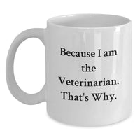 Load image into Gallery viewer, Funny Veterinarian White Coffee Mug Gifts from Friends, Family, or Colleagues to Graduation Unique Gifts for Veterinarian Men, Women, or Coworkers - Main