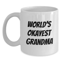 Load image into Gallery viewer, Gifts for Grandma, Funny Grandma Mugs, White Coffee Mug with 'World's Okayest Grandma' Quote, Christmas Unique Gifts from Family - Main