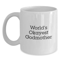 Load image into Gallery viewer, Funny Godmother Gifts from Mom, World's Okayest Godmother Mugs for Godmother, Graduation Unique Gifts for Her - Main