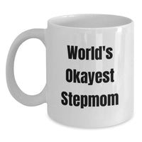 Load image into Gallery viewer, World's Okayest Stepmom Funny White Coffee Mugs Gifts for Stepmom, Unique Graduation Gifts from Family to Stepmom, White Ceramic Mug - Main
