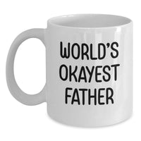 Load image into Gallery viewer, Father Keepsake White Mug for Him World's Okayest Father Birthday Gift - Main