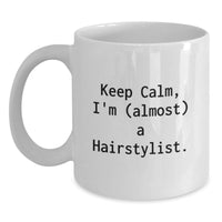 Load image into Gallery viewer, Quirky Hairstylist White Coffee Mug for Friends Birthday Gift - Main