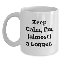 Load image into Gallery viewer, Logger Keepsake White Coffee Mug for Him Birthday Gift Keep Calm I'm - Main