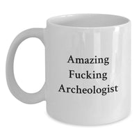 Load image into Gallery viewer, Gifts for Archeologists - Amazing 'F--king' White Coffee Mug for Graduation Unique Gifts from Friends - Main