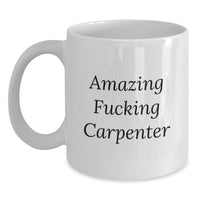 Load image into Gallery viewer, Funny Carpenter Gifts for Men from Friends - Amazing 'F--king Carpenter' White Coffee Mug for Graduation Unique Gifts - Main