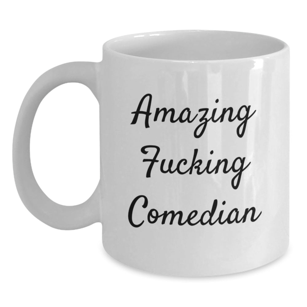 Funny Comedian Gifts from Friends and Family - Amazing Comedian Quote, White Coffee Mug for Birthday - Main