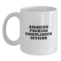 Load image into Gallery viewer, Funny Compliance Officer Gifts for Men, Women, Friends, Coworkers, Family - Graduation Unique White Coffee Mug with 'Amazing F--king Compliance Officer' Quote - Main