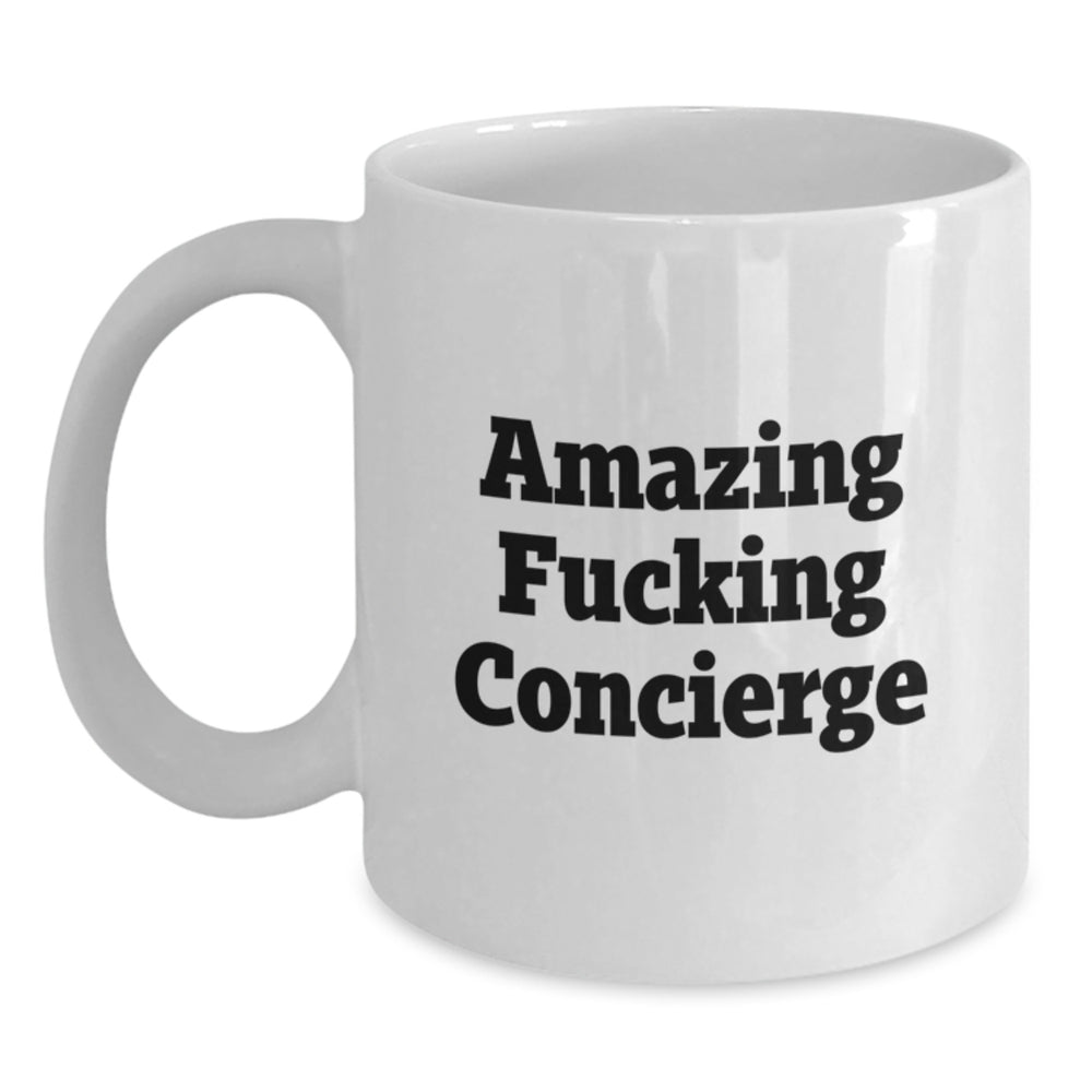 Funny Concierge Gifts from Friends, Unique White Coffee Mug for Birthday, Amazing F--king Concierge Quote, Perfect for Men or Women, Gifts for Concierge - Main