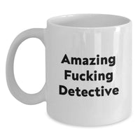 Load image into Gallery viewer, Detective Keepsake White Mug for Him Birthday Gift Amazing F**king - Main