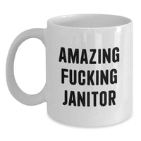 Load image into Gallery viewer, Funny Janitor Gifts for Men from Friends, Amazing White Coffee Mug for Graduation Unique Gifts, Janitor Quote Mug - Main