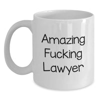 Load image into Gallery viewer, Funny Lawyer Gifts for Men, Unique White Coffee Mugs, Amazing F--king Lawyer Quote, Gifts from Friends, Lawyer Graduation - Main