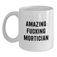 Load image into Gallery viewer, Mortician Keepsake White Coffee Mug for Him Birthday Gift - Main