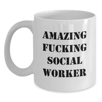 Load image into Gallery viewer, Funny Social Worker Gifts for Her, White Coffee Mug, Amazing 'F--king' Quote, Gifts from Men, Women, Friends, Coworkers, Family, Unique Graduation Gifts - Main