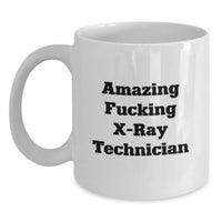 Load image into Gallery viewer, Funny X-Ray Technician Gifts for Guys, White Coffee Mug, Amazing 'F--king X-ray Technician' Quote, Graduation Unique Gifts from Friends - Main