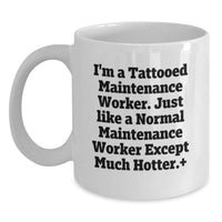 Load image into Gallery viewer, Funny Maintenance Worker Coffee Mug Gifts from Friends to Maintenance Worker, Cute Quote, White Ceramic Mug for Graduation - Main