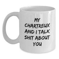 Load image into Gallery viewer, Funny Chartreux Cat Gifts from Men to Women for Christmas, My Chartreux And I Talk Shit About You White Coffee Mug for Chartreux Cat Lovers - Main
