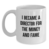 Load image into Gallery viewer, Funny Director Quotes White Coffee Mug Gifts from Friends for Graduate Men Women Coworkers Family - Main