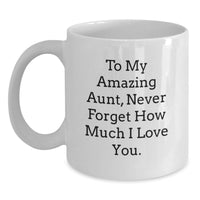 Load image into Gallery viewer, Gifts from Family to Aunt, To My Amazing Aunt White Coffee Mug for Graduation, Funny Quote for Aunt Lover - Main