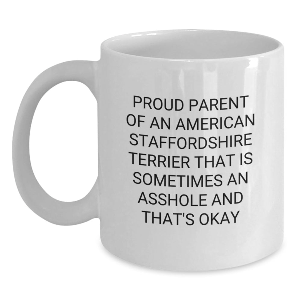 Funny American Staffordshire Terrier Dog Mom Dad Gifts from Family Friends - Proud Parent Quote White Coffee Mug for Graduation Unique Gifts - Main