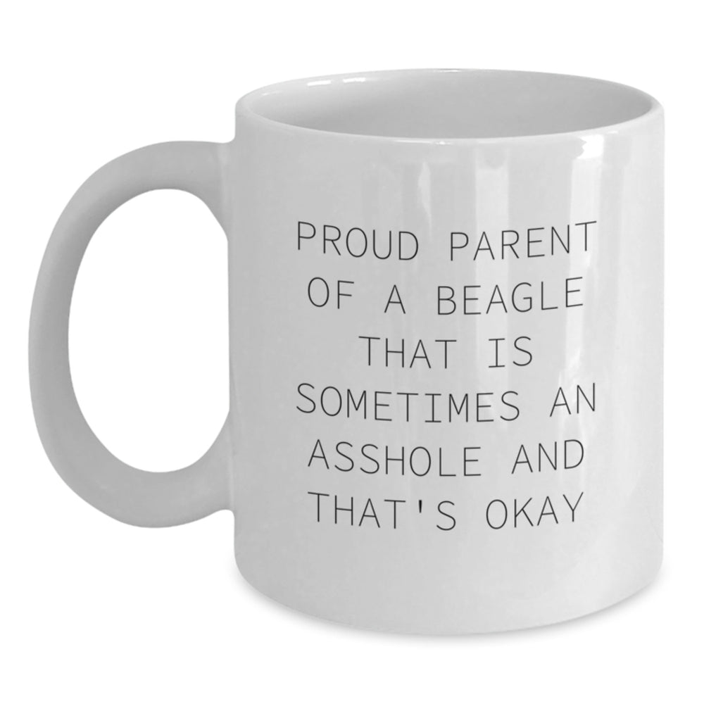 Funny Beagle Dog White Coffee Mug Gifts from Proud Parents, Gifts for Beagle Lovers on Graduation Day - Proudly Presenting Our Furry Friends, 'Sometimes An Asshole' - 11oz or 15oz Ceramic Mug - Main