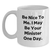 Load image into Gallery viewer, Funny Minister White Coffee Mug Gifts from Friends to Graduation Unique Gifts for Minister - Main