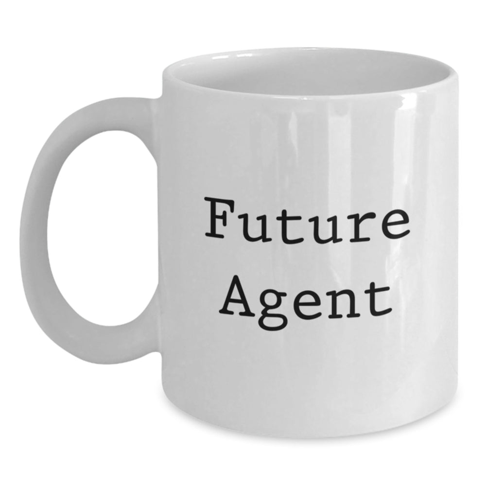 Funny Agent Quote White Coffee Mug, Gifts from Friends for Future Agent, Perfect White Coffee Mug for Christmas Unique Gifts - Main