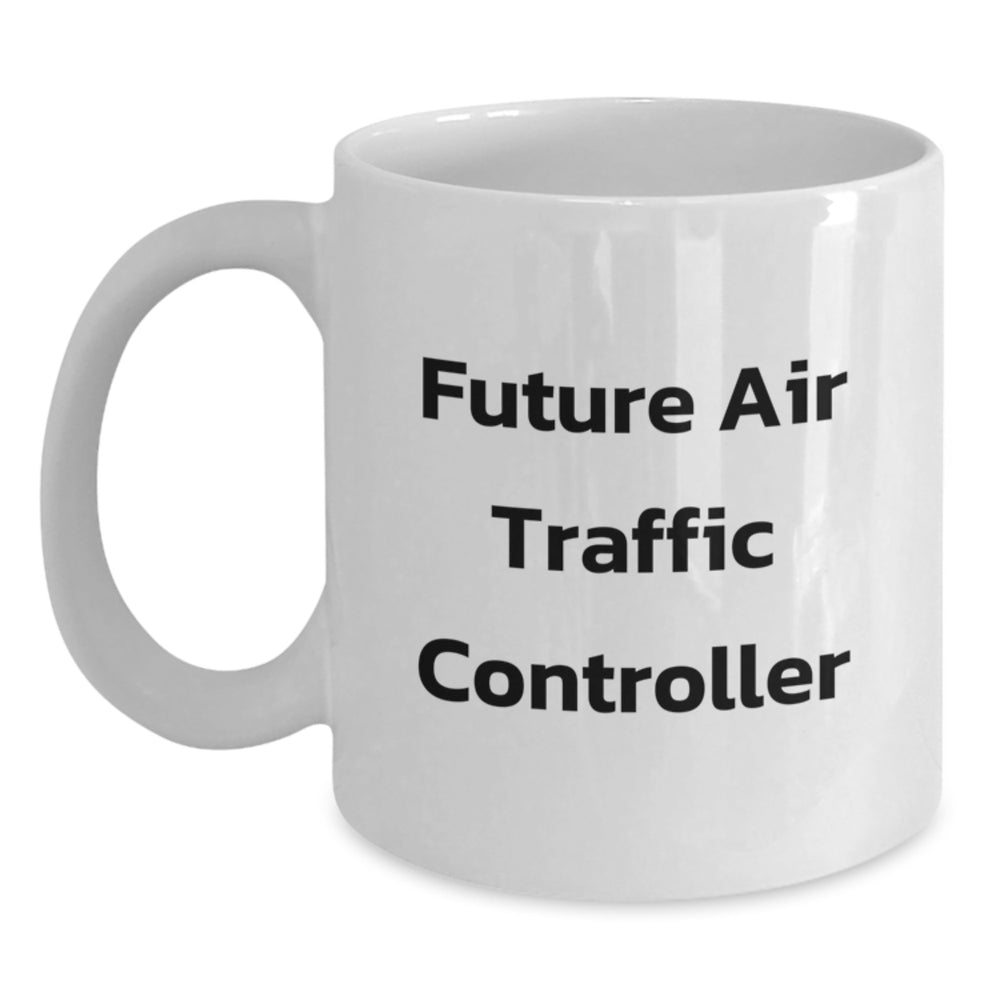Funny Air Traffic Controller Gifts for Men Unique White Coffee Mug, 'Future Air Traffic Controller' Quote, Christmas Unique Gifts from Friends - Main