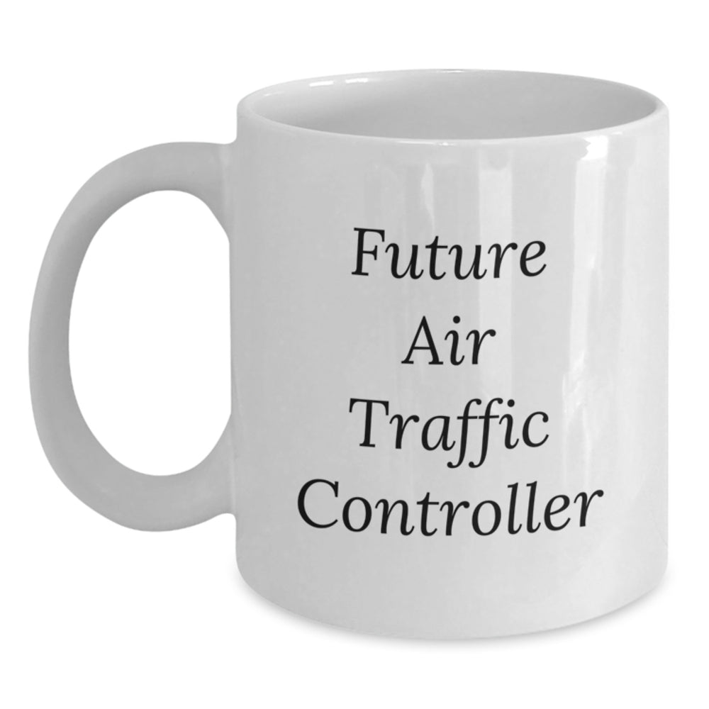 Funny 'Future Air Traffic Controller' White Coffee Mug Gifts from Friends, Christmas Unique Presents for Air Traffic Controller Men, Women - Main