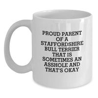 Load image into Gallery viewer, Funny Staffordshire Bull Terrier Dog Gifts from Mom or Dad - White Coffee Mug for Proud Parents of Staffordshire Bull Terriers - Christmas Unique Presents - Main
