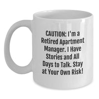 Load image into Gallery viewer, Funny Apartment Manager Gifts - White Coffee Mug for Boss, Friends, or Family - Caution: I&#39;m A Retired Apartment Manager, Stay At Your Own Risk! - Main
