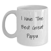 Load image into Gallery viewer, Funny Gifts from Poppa to Poppa, I Have The Best Great Poppa White Coffee Mug for Graduation, 11oz or 15oz Capacity, Ceramic, Microwave and Dishwasher Safe - Main
