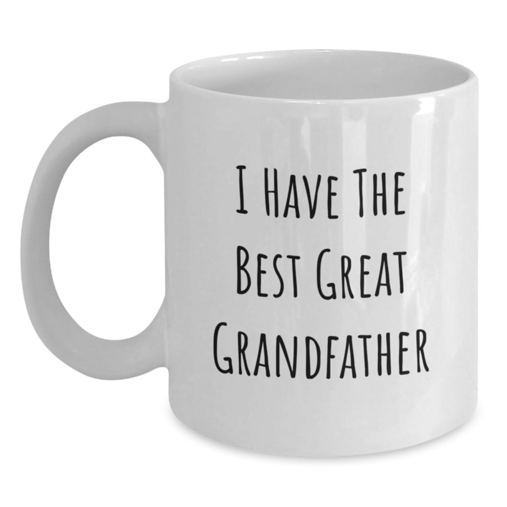 Funny Grandfather Gifts from Family - I Have The Best Great Grandfather White Coffee Mug for Men, Unique Graduation Presents - Main
