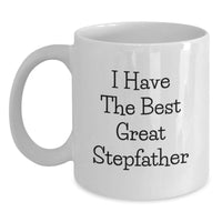Load image into Gallery viewer, Funny Stepfather White Coffee Mug - Gifts from Men to Great Steffathers on Graduation Day - I Have The Best Great Stepfather - Main
