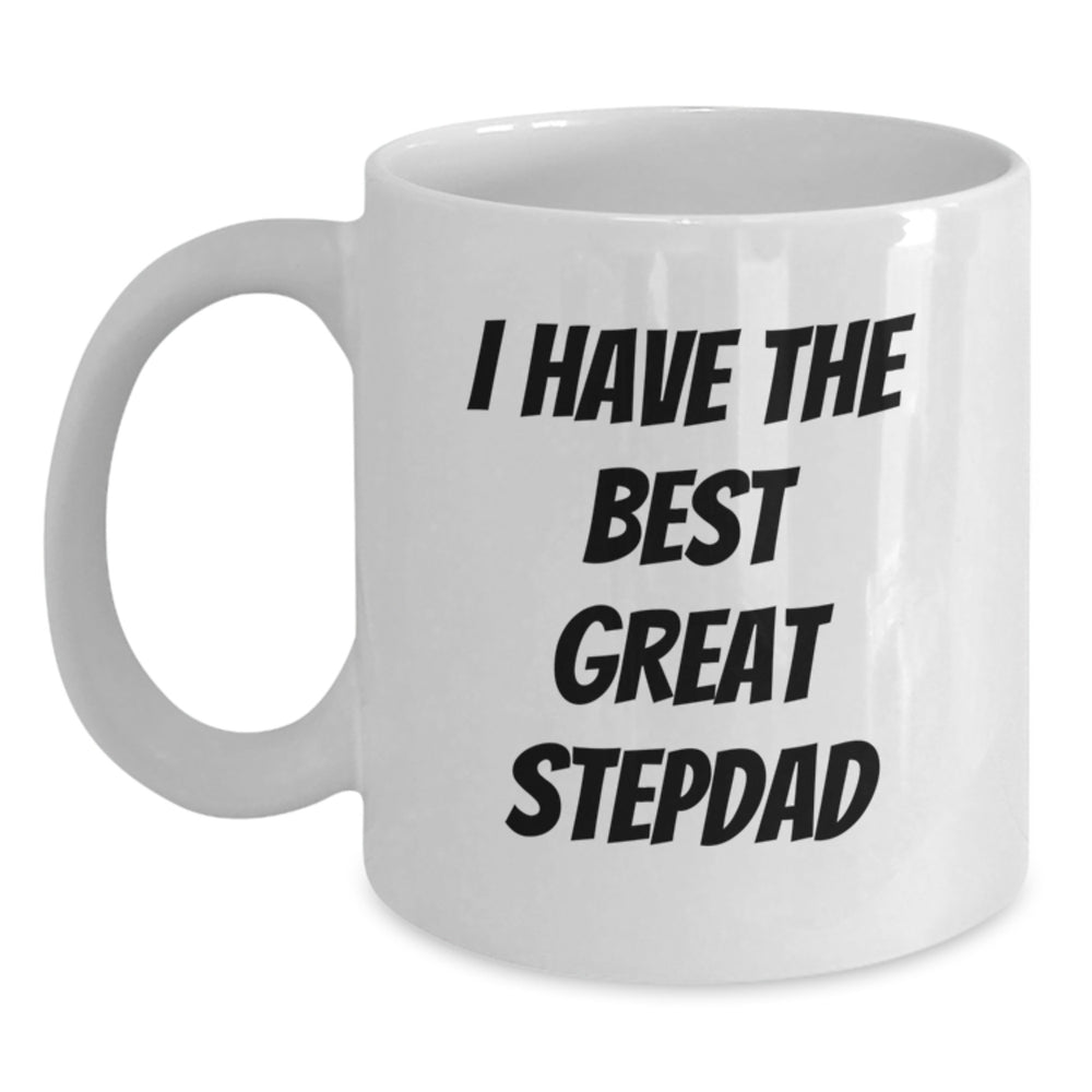 Funny I Have The Best Stepdad Gifts from Men to Stepdad Graduation Unique White Coffee Mugs for Men Stepdads - Main